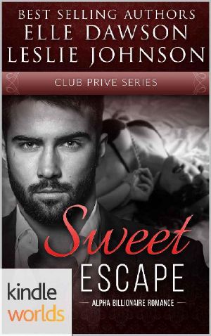 [Club Prive Universe 01] • Club Prive · Sweet Escape (Kindle Worlds Novella)